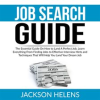 Job_Search_Guide__The_Essential_Guide_On_How_to_Land_A_Perfect_Job__Learn_Everything_From_Finding