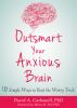 Outsmart_your_anxious_brain