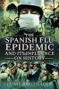 The_Spanish_flu_epidemic_and_its_influence_on_history