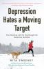 Depression_hates_a_moving_target