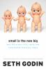 Small_is_the_new_big