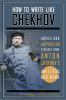 How_to_write_like_Chekhov