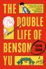 The_double_life_of_Benson_Yu
