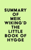 Summary_of_Meik_Wiking_d_The_Little_Book_of_Hygge
