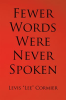 Fewer_Words_Were_Never_Spoken