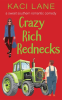 Crazy_Rich_Rednecks__A_Sweet_Southern_Romantic_Comedy