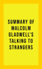 Summary_of_Malcolm_Gladwell_s_Talking_to_Strangers