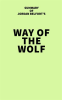 Summary_of_Jordan_Belfort_s_Way_of_the_Wolf