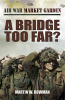 A_Bridge_Too_Far_