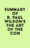 Summary_of_R__Paul_Wilson_s_The_Art_of_the_Con