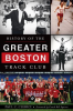 History_Of_The_Greater_Boston_Track_Club